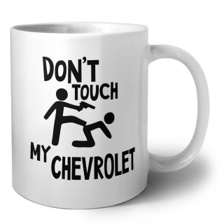 Don't touch my Chevrolet