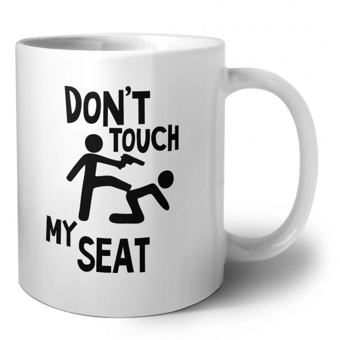 Don't touch my Seat