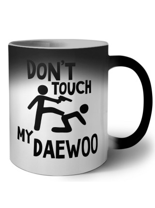 Don't touch my Daewoo