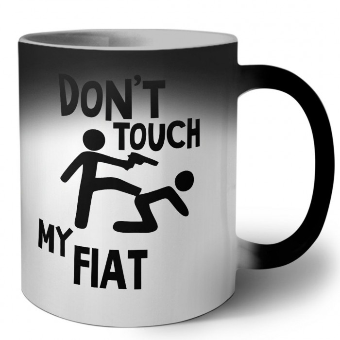 Don't touch my Fiat