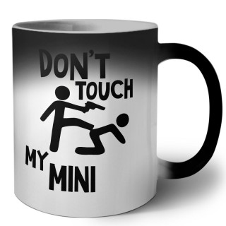 Don't touch my Mini