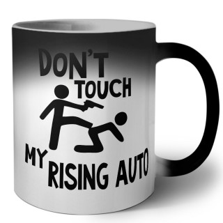 Don't touch my Rising Auto