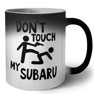 Don't touch my Subaru