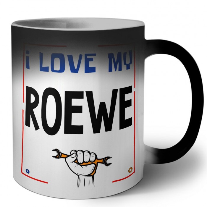 I love my Roewe