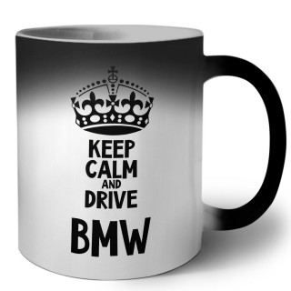 Keep calm and drive Bmw