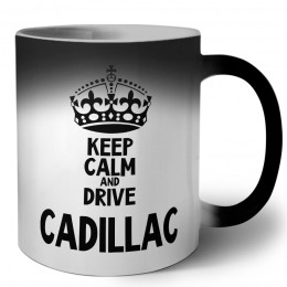 Keep calm and drive Cadillac