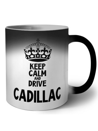 Keep calm and drive Cadillac