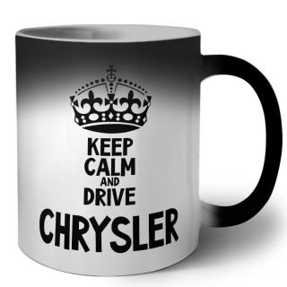 Keep calm and drive Chrysler