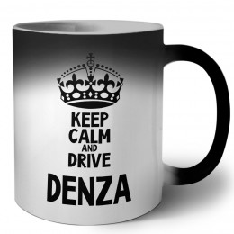 Keep calm and drive Denza