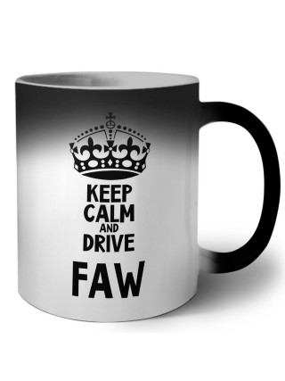 Keep calm and drive FAW