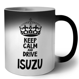 Keep calm and drive Isuzu