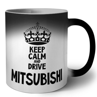 Keep calm and drive Mitsubishi