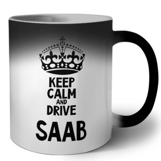 Keep calm and drive Saab