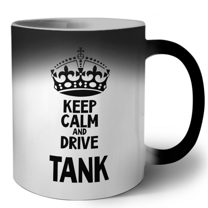 Keep calm and drive TANK