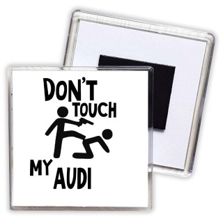 Don't touch my Audi