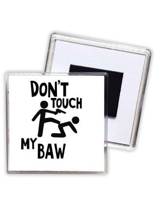 Don't touch my BAW