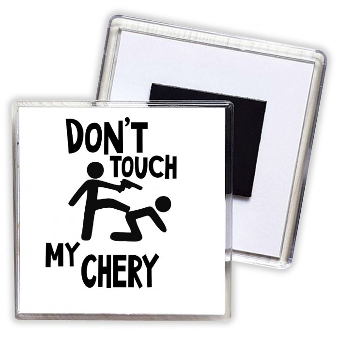 Don't touch my Chery