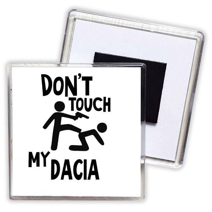 Don't touch my Dacia