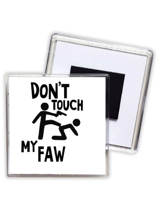 Don't touch my FAW