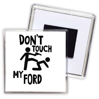 Don't touch my Ford