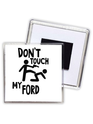 Don't touch my Ford