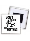 Don't touch my Forthing