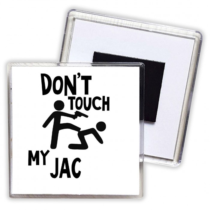 Don't touch my JAC