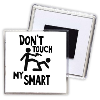 Don't touch my Smart