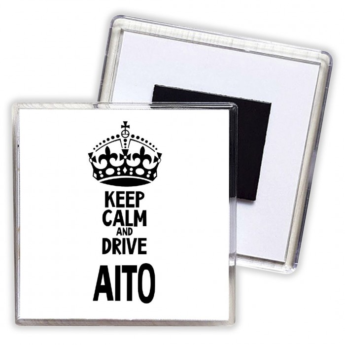 Keep calm and drive Aito