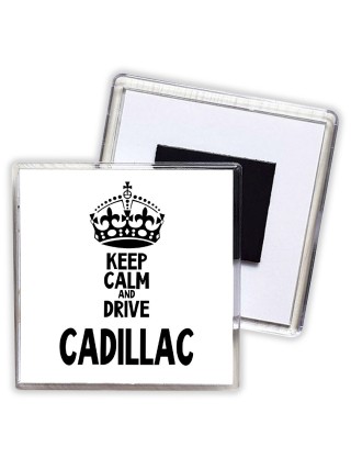 Keep calm and drive Cadillac