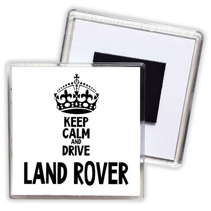 Keep calm and drive Land Rover