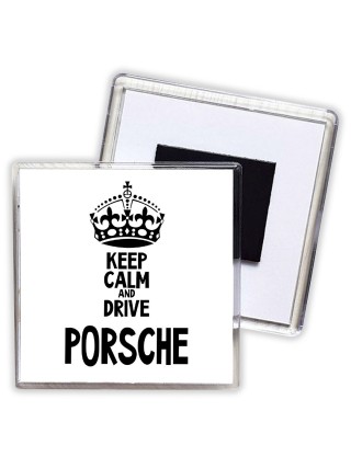 Keep calm and drive Porsche