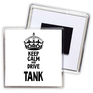 Keep calm and drive TANK