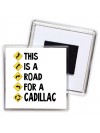 This is a road for a Cadillac