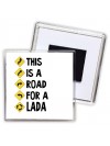 This is a road for a Lada