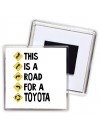 This is a road for a Toyota