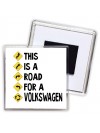 This is a road for a Volkswagen