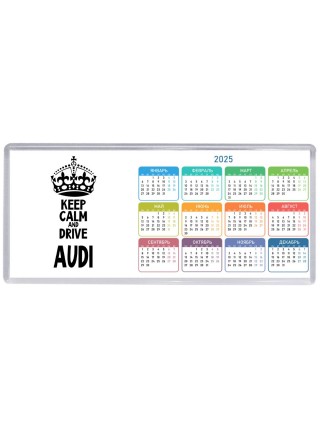 Keep calm and drive Audi