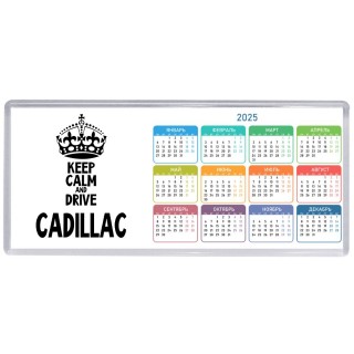 Keep calm and drive Cadillac