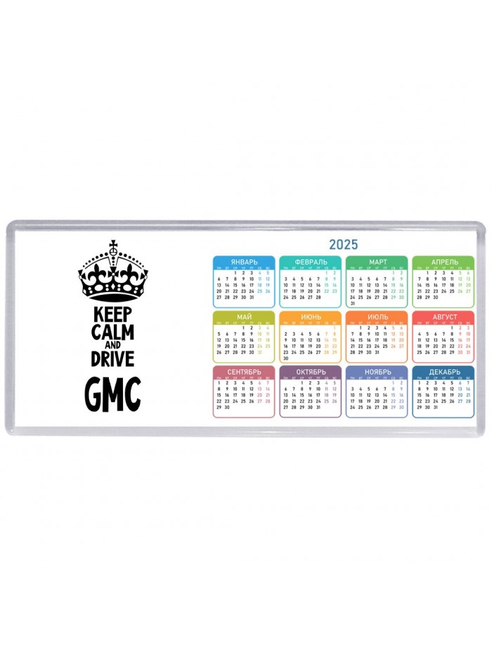 Keep calm and drive Gmc