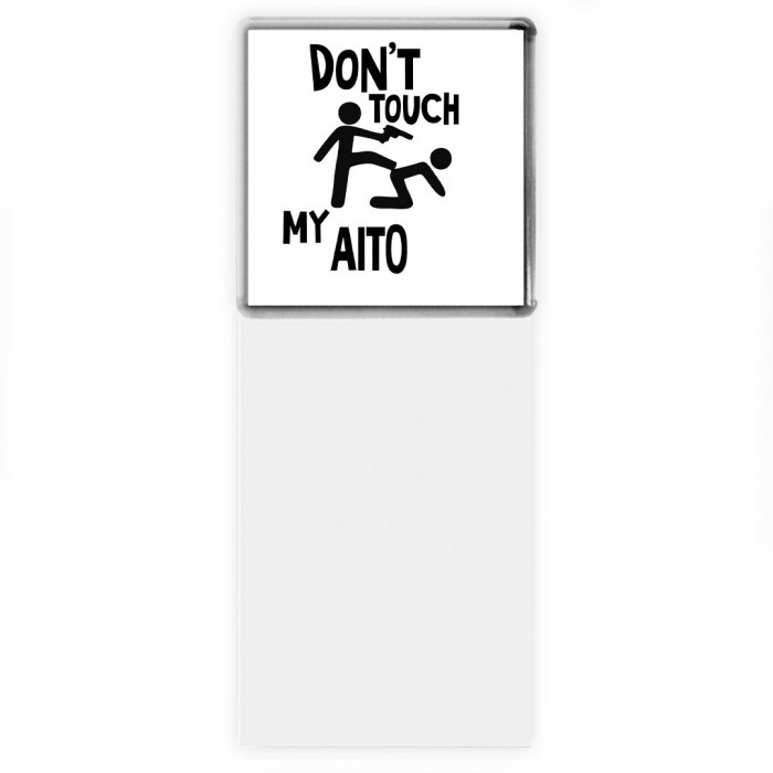 Don't touch my Aito