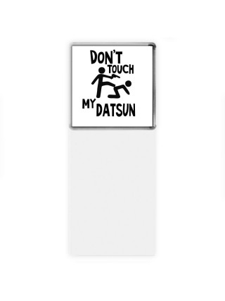 Don't touch my Datsun