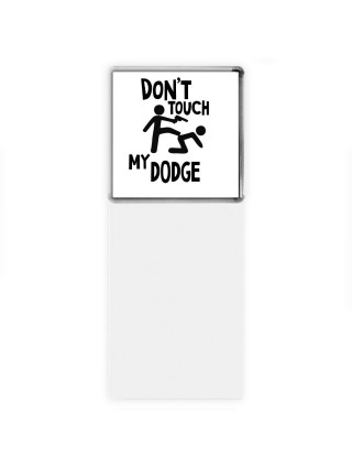 Don't touch my Dodge