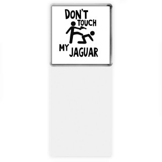 Don't touch my Jaguar