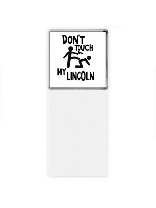 Don't touch my Lincoln