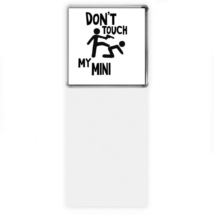 Don't touch my Mini