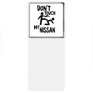 Don't touch my Nissan