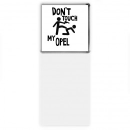 Don't touch my Opel