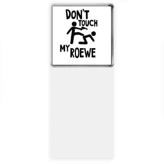 Don't touch my Roewe