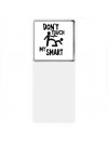 Don't touch my Smart